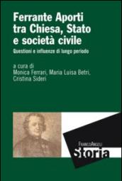 Ferrante Aporti tra Chiesa, Stato e società civile. Questioni e influenze di lungo periodo