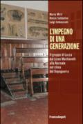 L'impegno di una generazione. Il gruppo di Lucca dal liceo Machiavelli alla Normale nel clima del dopoguerra