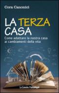 La terza casa. Come adattare la nostra casa ai cambiamenti della vita