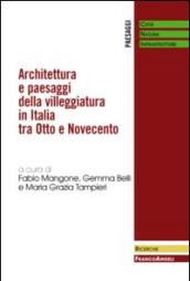 Architettura e paesaggi della villeggiatura in Italia tra Otto e Novecento