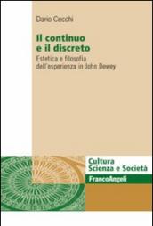 Il continuo e il discreto. Estetica e filosofia dell'esperienza in John Dewey