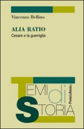 Alia Ratio. Cesare e la guerriglia