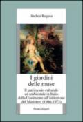 I giardini delle muse. Il patrimonio culturale ed ambientale in Italia dalla Costituente all'istituzione del Ministero (1946-1975)