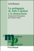 La pedagogia di Aldo Capitini e la democrazia. Orizzonti di formazione per l'uomo nuovo