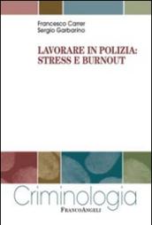 Lavorare in polizia: stress e burnout