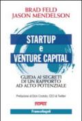 Startup e venture capital. Guida ai segreti di un rapporto ad alto potenziale