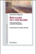 Nuove alleanze per il terzo millennio. Città metropolitane e periferie recuperate