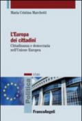 L'Europa dei cittadini. Cittadinanza e democrazia nell'Unione Europea