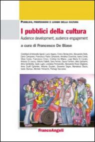 I pubblici della cultura. Audience development, audience engagement