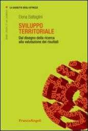 Sviluppo territoriale. Dal disegno della ricerca alla valutazione dei risultati