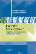 Facility management. Progettare, misurare, gestire e remunerare i servizi