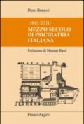 Mezzo secolo di psichiatria italiana 1960-2010