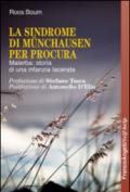 La sindrome di Munchausen per procura. Malerba: storia di un'infanzia lacerata