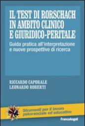 Il test di Rorschach in ambito clinico e giuridico-peritale. Guida pratica all'interpretazione e nuove prospettive di ricerca