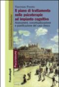 Il Piano di trattamento nelle psicoterapie ad impianto cognitivo. Assessment, concettualizzazione e pianificazione del caso clinico