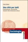 Una città per tutti. Partecipazione, accessibilità, relazioni nella dimensione urbana