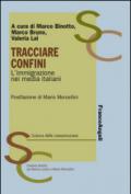 Tracciare confini.: L'immigrazione nei media italiani