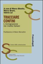 Tracciare confini.: L'immigrazione nei media italiani