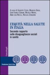 L'equità nella salute in Italia. Secondo rapporto sulle disuguaglianze sociali in sanità
