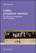 L' altro prossimo venturo. La relazione terapeutica con il migrante
