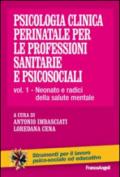 Psicologia clinica perinatale per le professioni sanitarie e psicosociali. 1: Neonato e radici della salute mentale