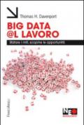 Big data @l lavoro. Sfatare i miti, scoprire le opportunità