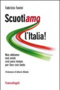 Scuotiamo l'Italia. Non abbiamo mai avuto così poco tempo per fare così tanto