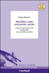 Omofobia come costruzione sociale. Processi generativi del pregiudizio in età adolescenziale