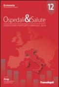 Ospedali & salute. Dodicesimo rapporto annuale 2014