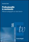 Professionalità in movimento. Riflessioni pedagogiche sul «buon lavoro»