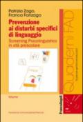 Prevenzione ai disturbi specifici di linguaggio. Screening psicolinguistico in età prescolare