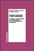 Imprese femminili e crisi economica. Credito, competitività e conciliazione in una prospettiva di genere