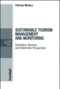 Sustainable tourism management and monitoring. Destination, business and stakeholder perspectives