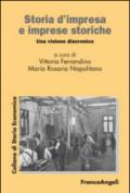 Storia d'impresa e imprese storiche. Una visione diacronica