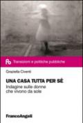 Una casa tutta per sé. Indagine sulle donne che vivono da sole