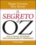 Il segreto di Oz. Sulla via del successo con l'accountability personale: Sulla via del successo con l'accountability personale