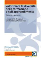 Valorizzare la diversità nella formazione e nell'apprendimento. Teorie ed esperienze