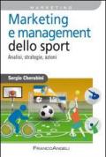 Marketing e management dello sport. Analisi, strategie, azioni