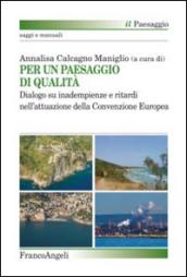 Per un paesaggio di qualità. Dialogo su inadempienze e ritardi nell'attuazione della convenzione europea