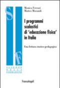 I programmi scolastici di «educazione fisica» in Italia. Una lettura storico-pedagogica