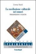 La mediazione culturale nei musei. Interpretazioni e ricerche. Ediz. italiana e spagnola