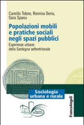 Popolazioni mobili e pratiche sociali negli spazi pubblici. Esperienze urbane della Sardegna settentrionale