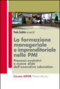 La formazione manageriale e imprenditoriale nelle PMI. Processi evolutivi e nuove sfide dell'executive education