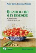 Quando il cibo si fa benessere. Alimentazione e qualità della vita