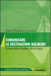 Comunicare le destinazioni balneari. Il ruolo delle bandiere blu in Italia