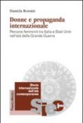 Donne e propaganda internazionale. Percorsi femminili tra Italia e Stati Uniti nell'età della Grande guerra