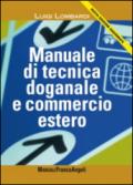 Manuale di tecnica doganale e commercio estero