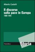 Il discorso sulla pace in Europa 1900-1945