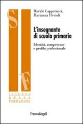 L'insegnante di scuola primaria. Identità, competenze e profilo professionale