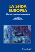 La sfida europea. Riforme, crescita e occupazione